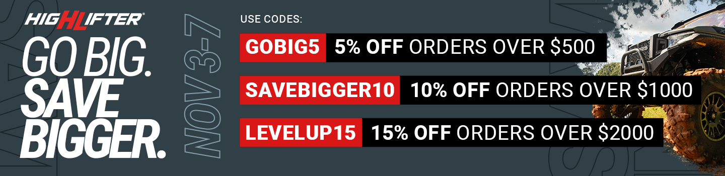 Go Big and Save even Bigger with High Lifter