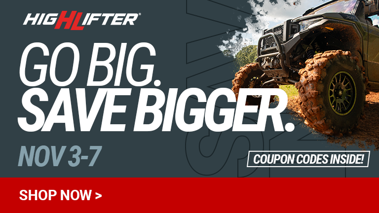 Go Big and Save even Bigger with High Lifter.
